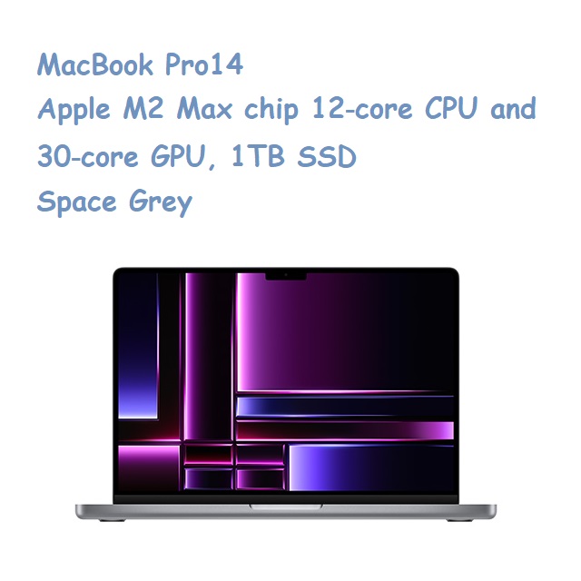 MacBook Pro14 Apple M2 Max chip 12‑core CPU and 30‑core GPU, 1TB SSD Space Grey