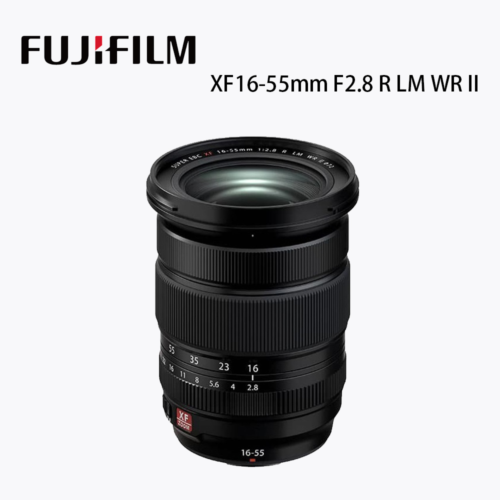 FUJIFILM 富士 XF16-55mmF2.8 R LM WR II (公司貨)