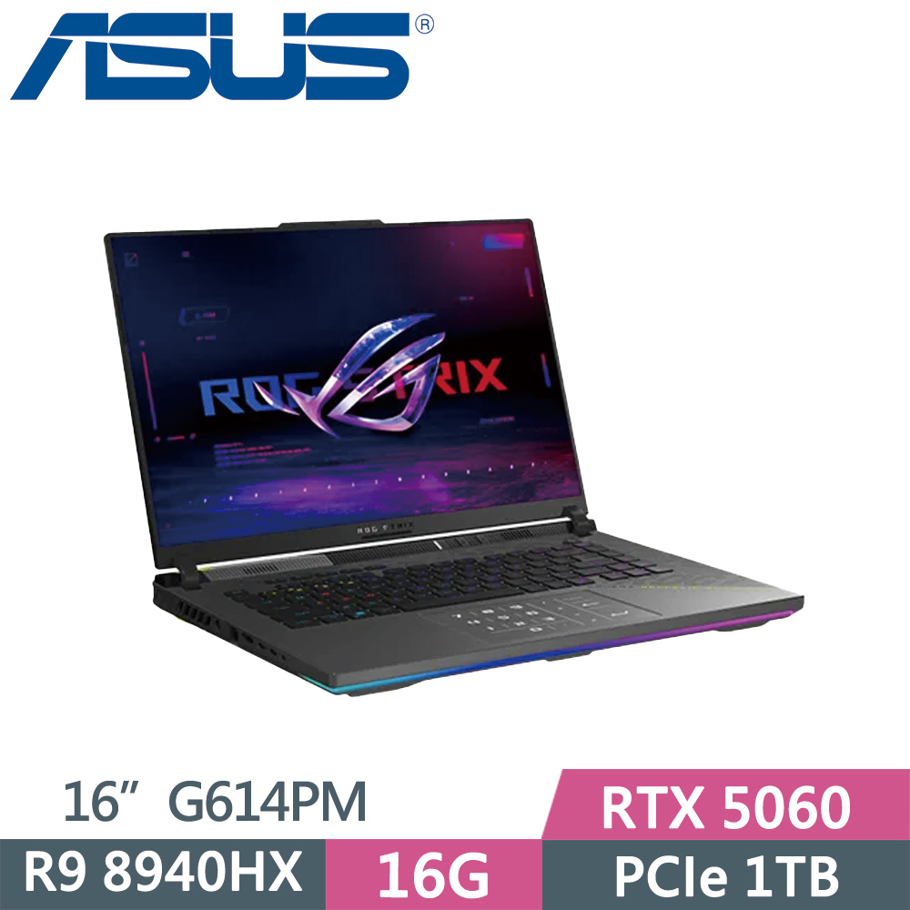 ASUS 華碩 ROG Strix G16 G614PM-0044C8940HX-NBL (R9-8940HX/16G/1TB SSD/RTX5060/2.5K/16/W11)