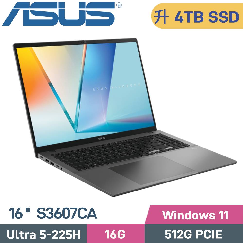 ASUS 華碩 Vivobook S16 S3607CA-0182G225H AI筆電 (Ultra 5-225H/16G/4TB SSD/W11/16)特仕