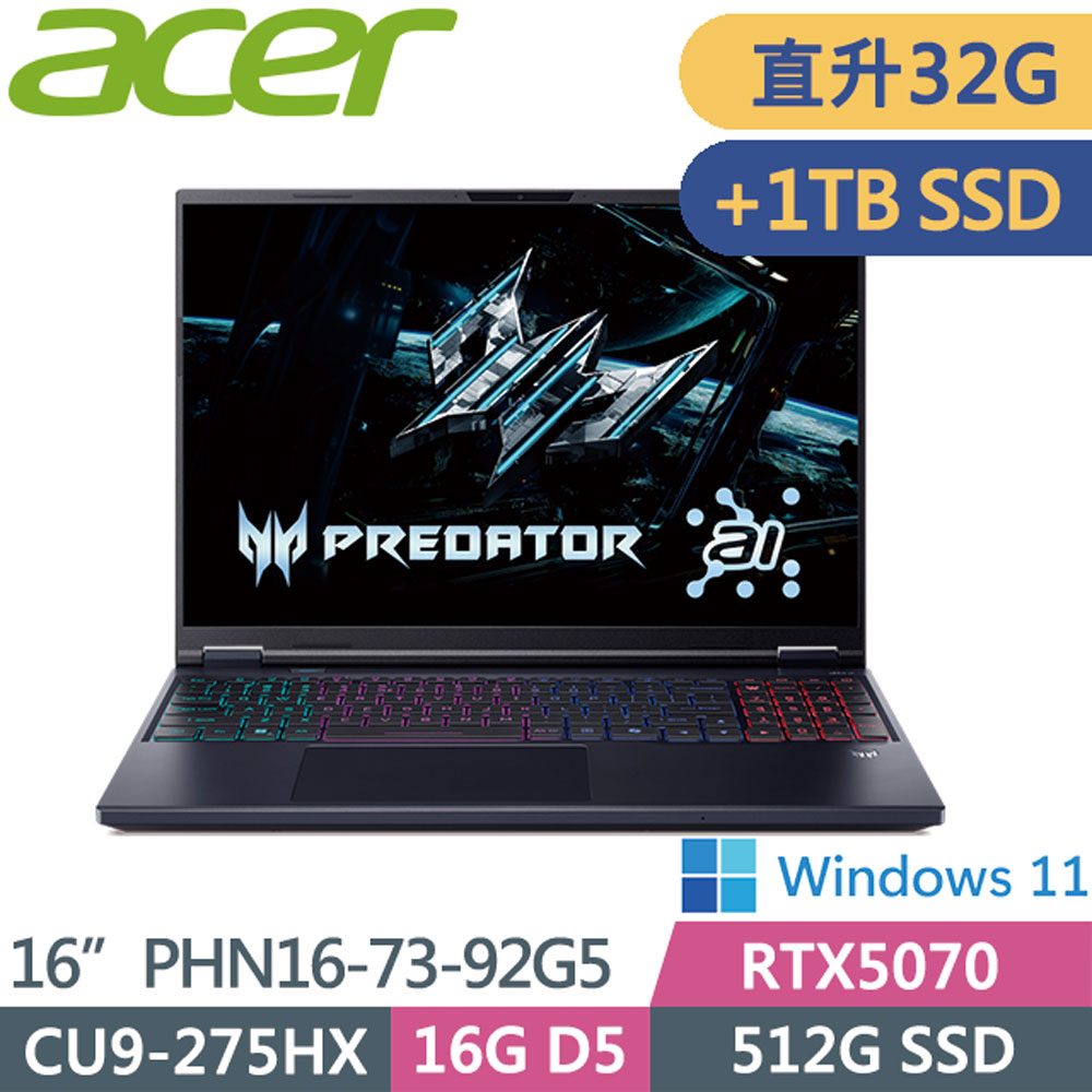 ACER 宏碁 PHN16-73-92G5 黑(CU9-275HX/16G+16G/512G+1TB/RTX5070/W11/240HZ/16WQXGA)電競筆電特仕