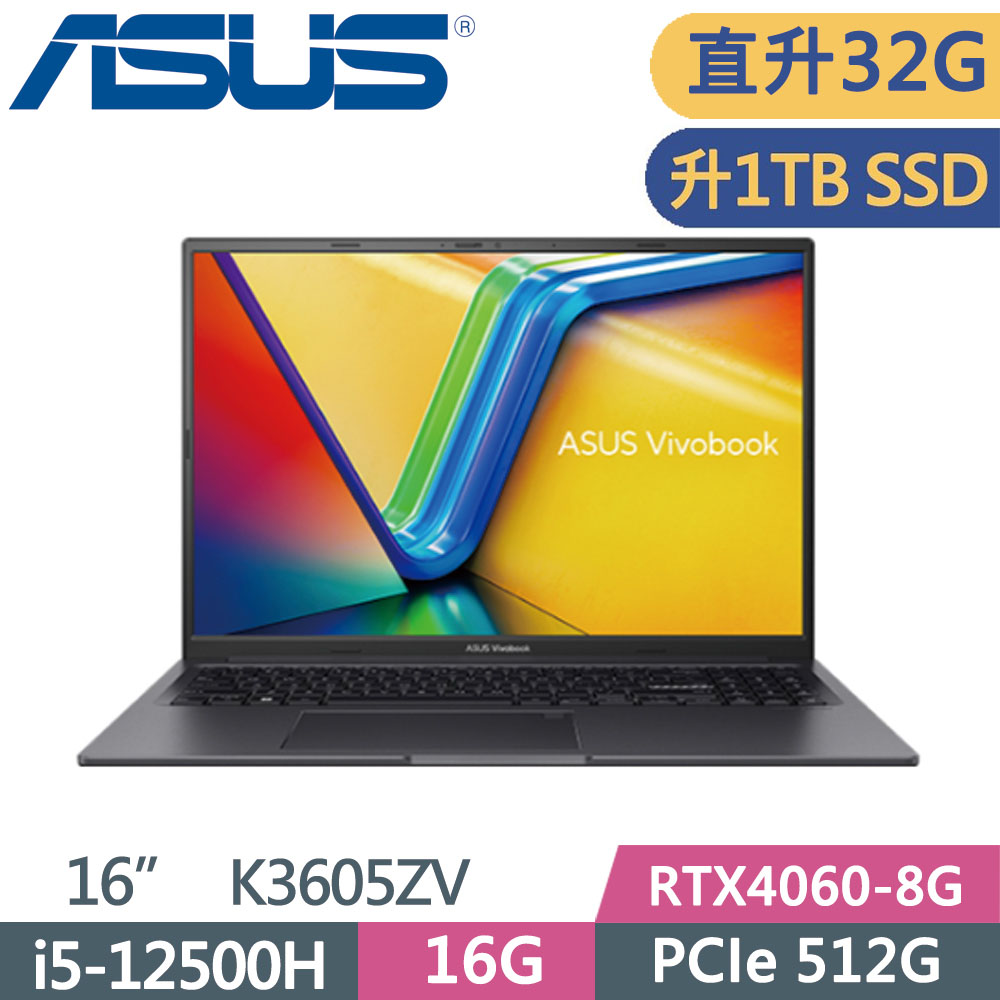 ASUS Vivobook 16X K3605ZV-0102K12500H(i5-12500H/16G+16G/1TB SSD/RTX4060/W11/16)特仕款