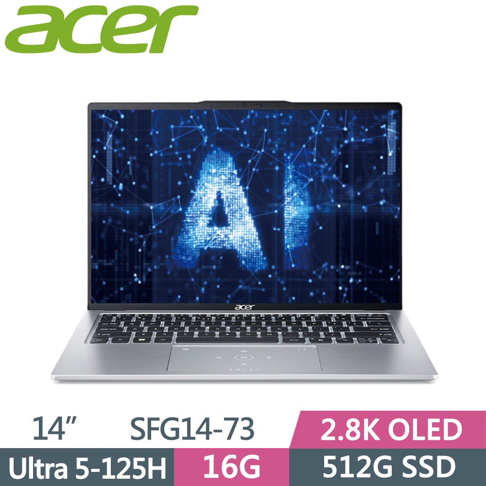 ACER Swift GO SFG14-73-53HY 銀(Ultra 5-125H/16G/512G SSD/W11/2.8K OLED/14)