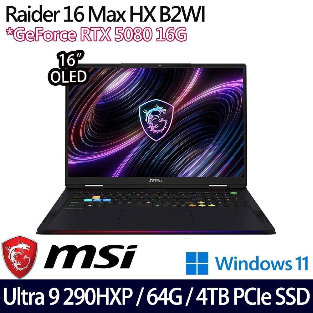 MSI 微星 Raider 16 Max HX B2WI(U9 290HX/32G*2/2T+2T/RTX5080/16)特仕