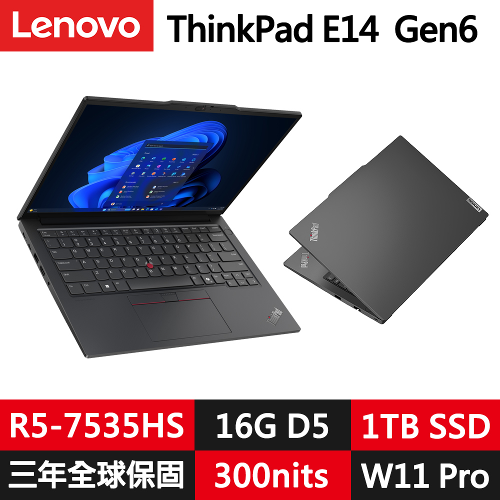 LENOVO 聯想 ThinkPad E14 Gen6 14吋三年保W11P商務筆電(R5-7535HS/16G D5/1TB/WUXGA/IPS)