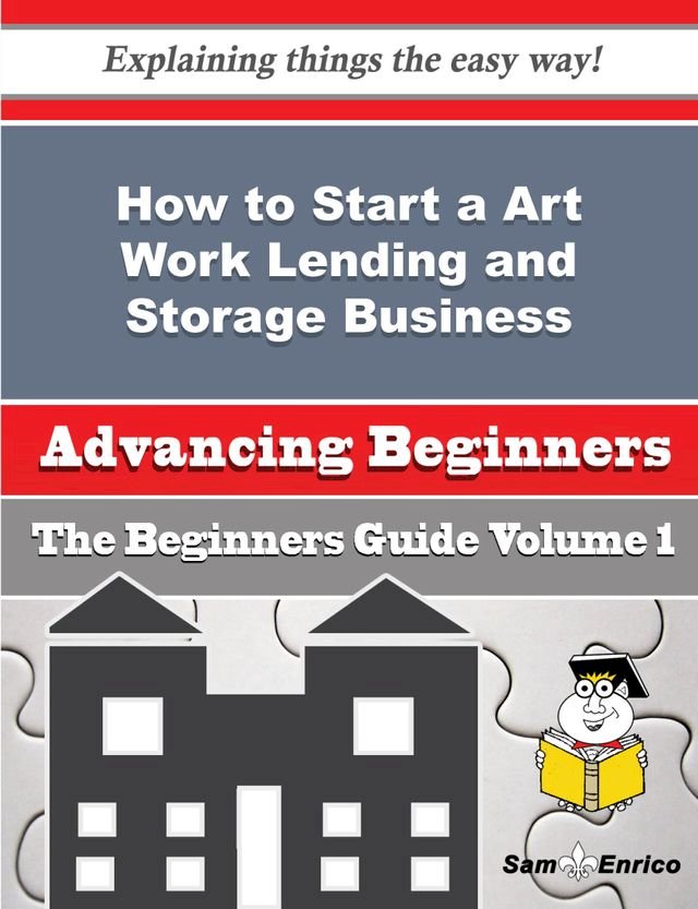 Kobo How to Start a Art Work Lending and Storage Business (Beginners Guide)