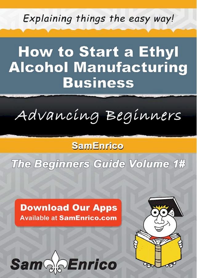 Kobo How to Start a Ethyl Alcohol Manufacturing Business