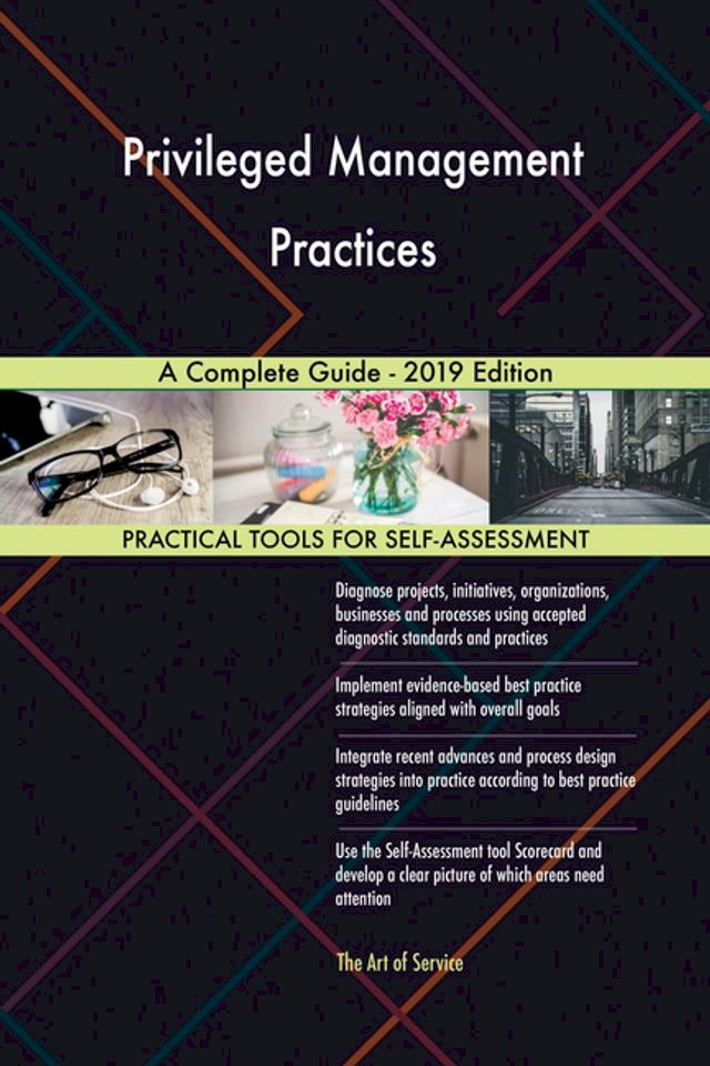 Kobo Privileged Management Practices A Complete Guide - 2019 Edition