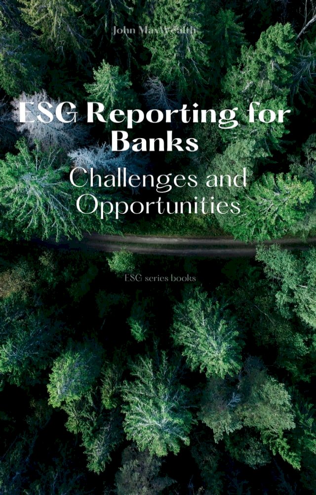 ESG Reporting for Banks - Challenges and Opportunities