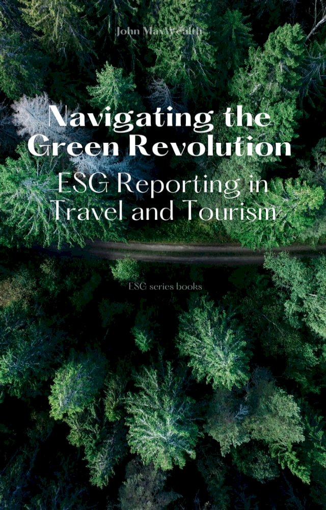 Navigating the Green Revolution - ESG Reporting in Travel and Tourism