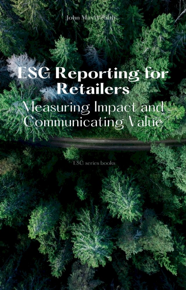 ESG Reporting for Retailers - Measuring Impact and Communicating Value