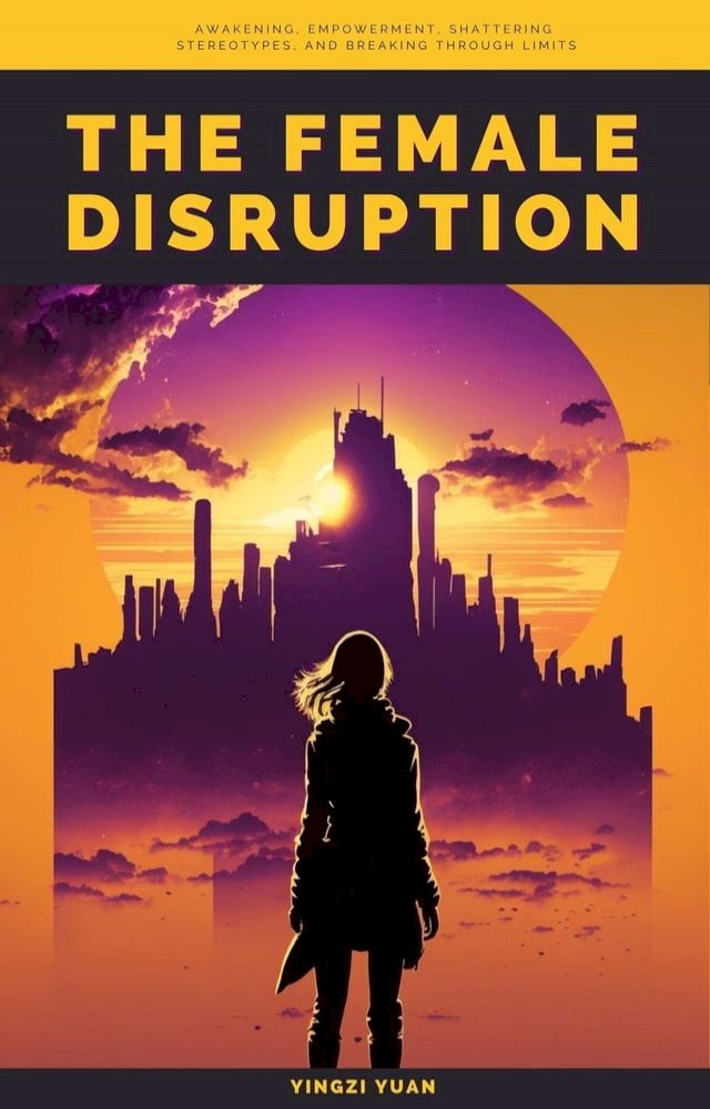 The Female Disruption