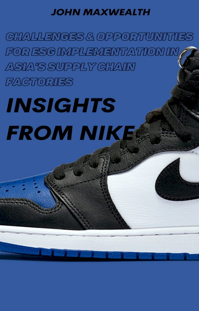 Challenges and Opportunities for ESG Implementation in Asia's Supply Chain Factories - Insig