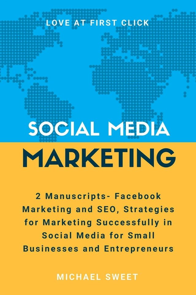 Social Media Marketing: 2 Manuscripts - Facebook Marketing and SEO, Strategies for Marketing