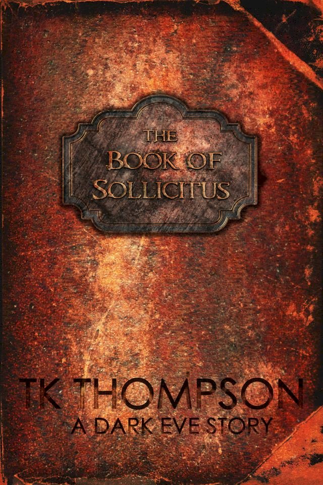 The Book of Sollicitus: A Dark Eve Story