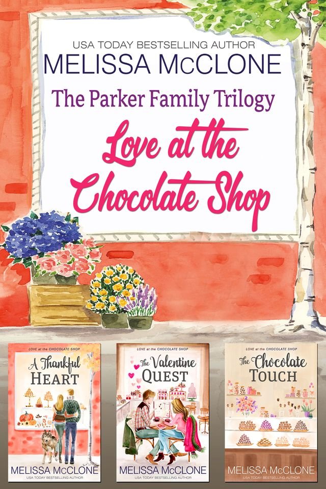 The Parker Family Trilogy: Love at the Chocolate Shop