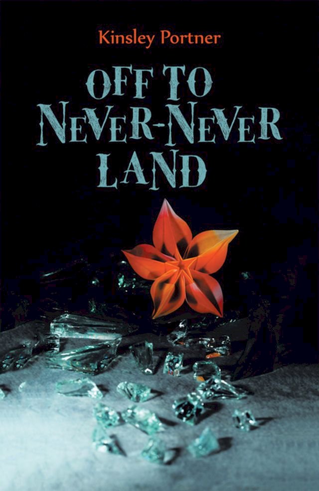 Off to Never-Never Land