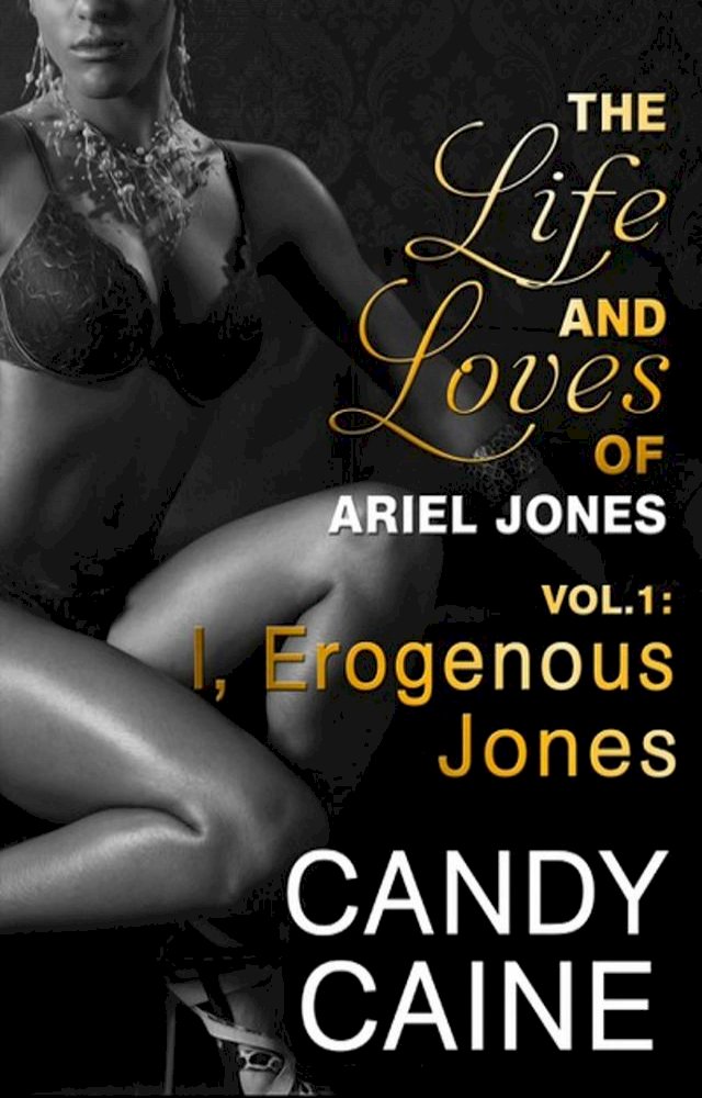 I, Erogenous Jones