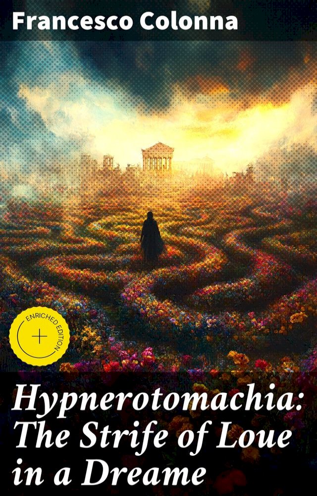 Hypnerotomachia: The Strife of Loue in a Dreame