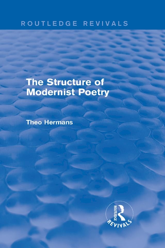 Kobo The Structure of Modernist Poetry (Routledge Revivals)