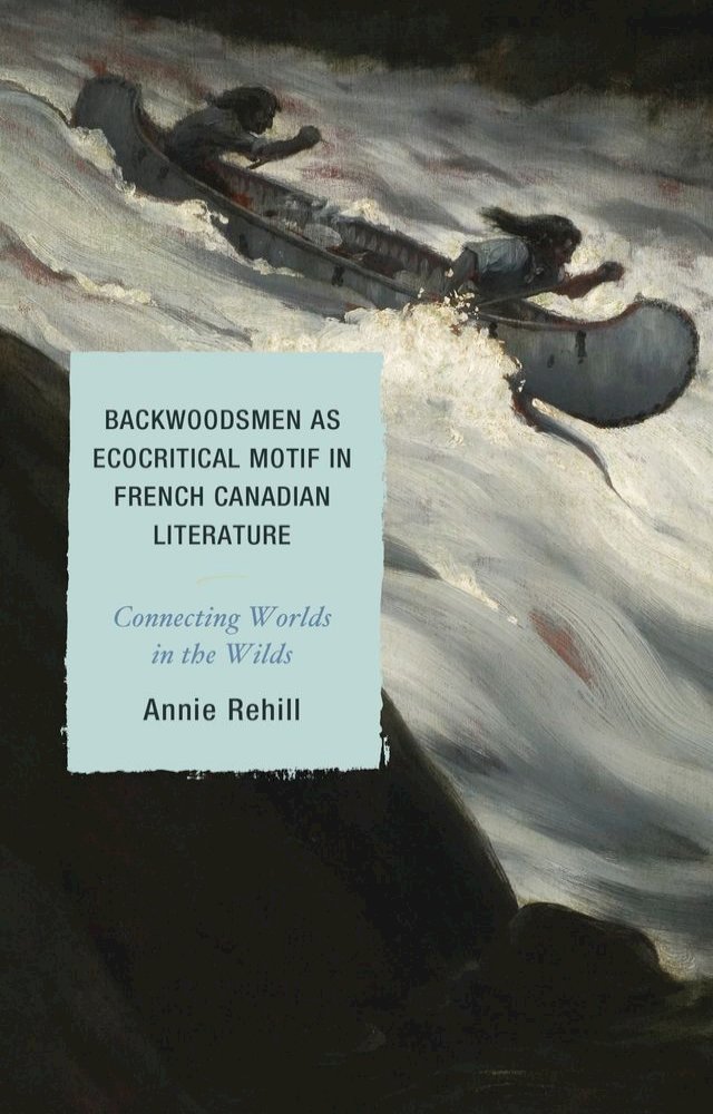 Kobo Backwoodsmen as Ecocritical Motif in French Canadian Literature
