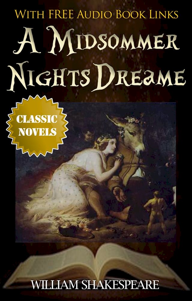 A MIDSOMMER NIGHTS DREAME Classic Novels: New Illustrated [Free Audio Links]