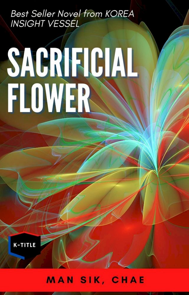 The Sacrificial Flower by Hyeon Jin-geon