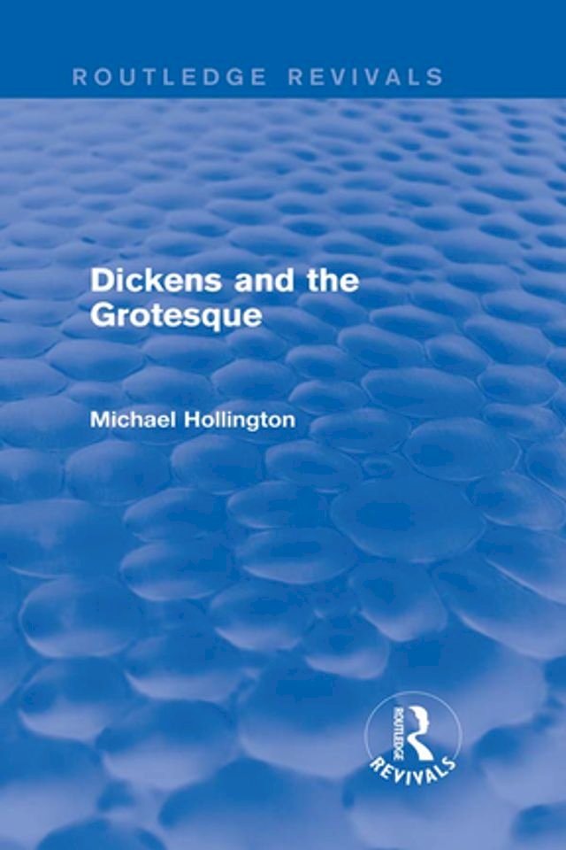 Kobo Dickens and the Grotesque (Routledge Revivals)