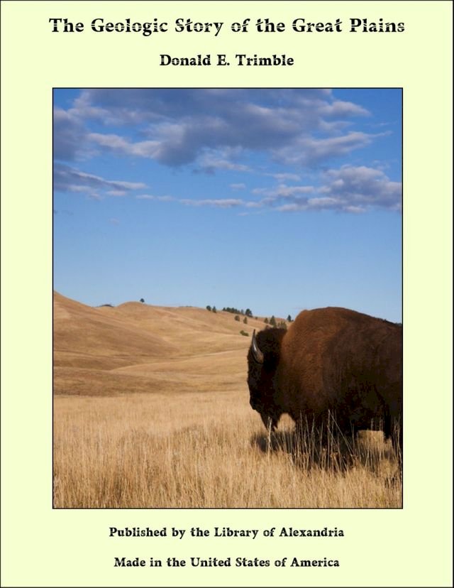 The Geologic Story of the Great Plains