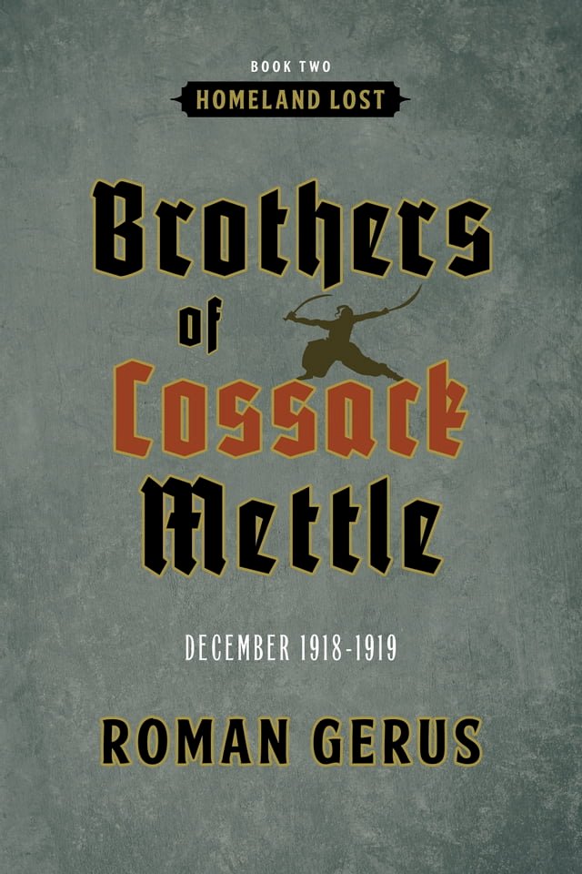 Brothers of Cossack Mettle: Homeland Lost