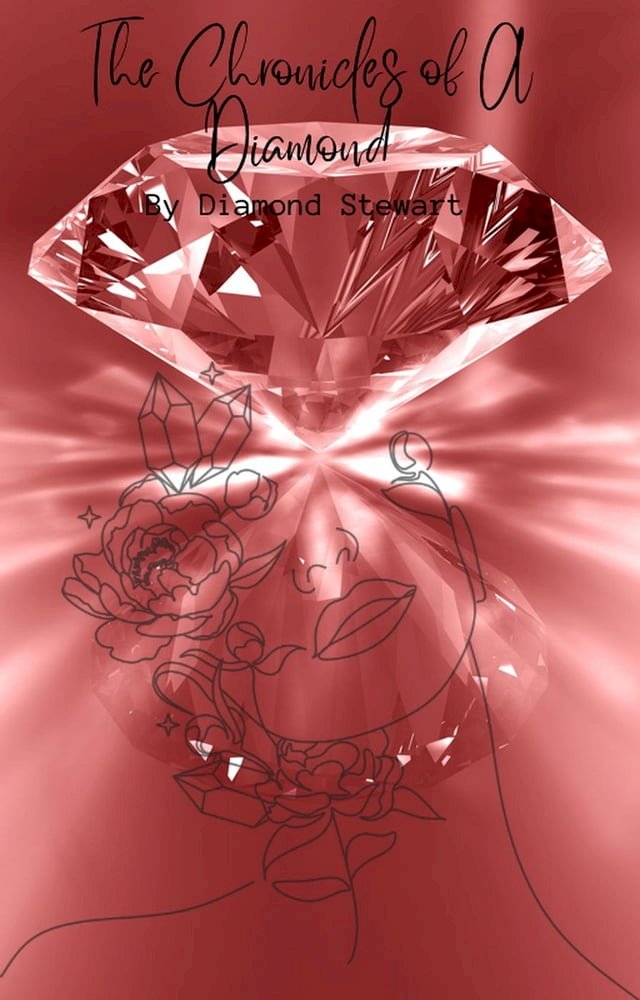 The Chronicles of A Diamond