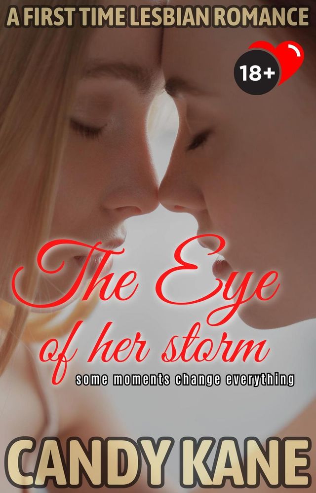 The Eye of Her Storm - A 'First Time' Lesbian Romance