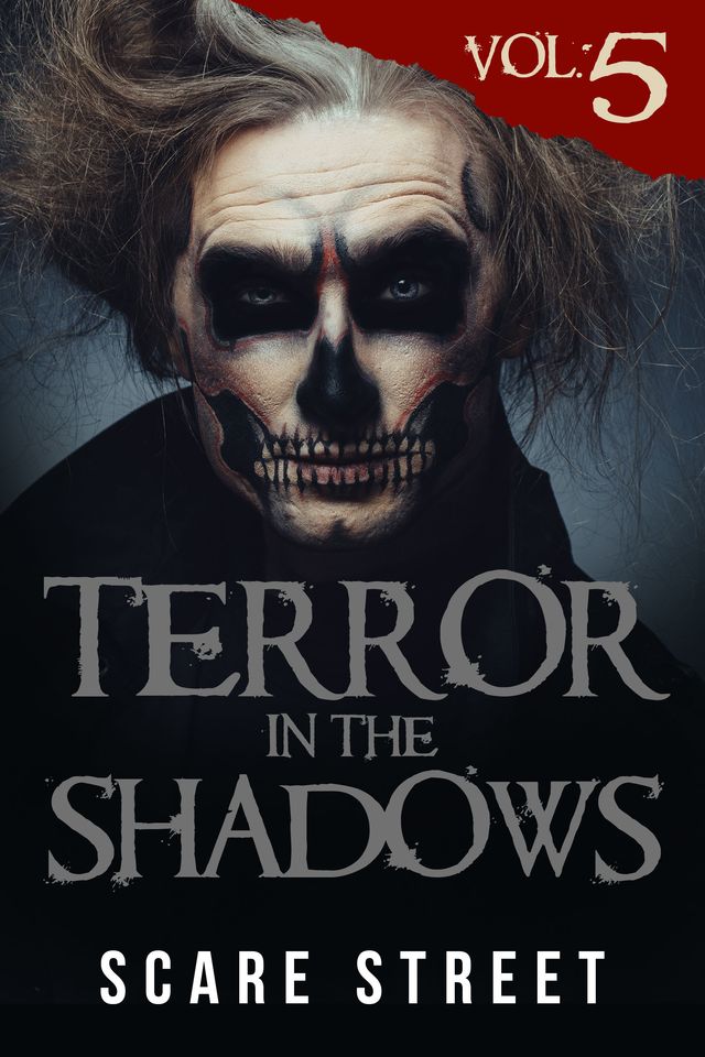 Terror in the Shadows Vol. 5