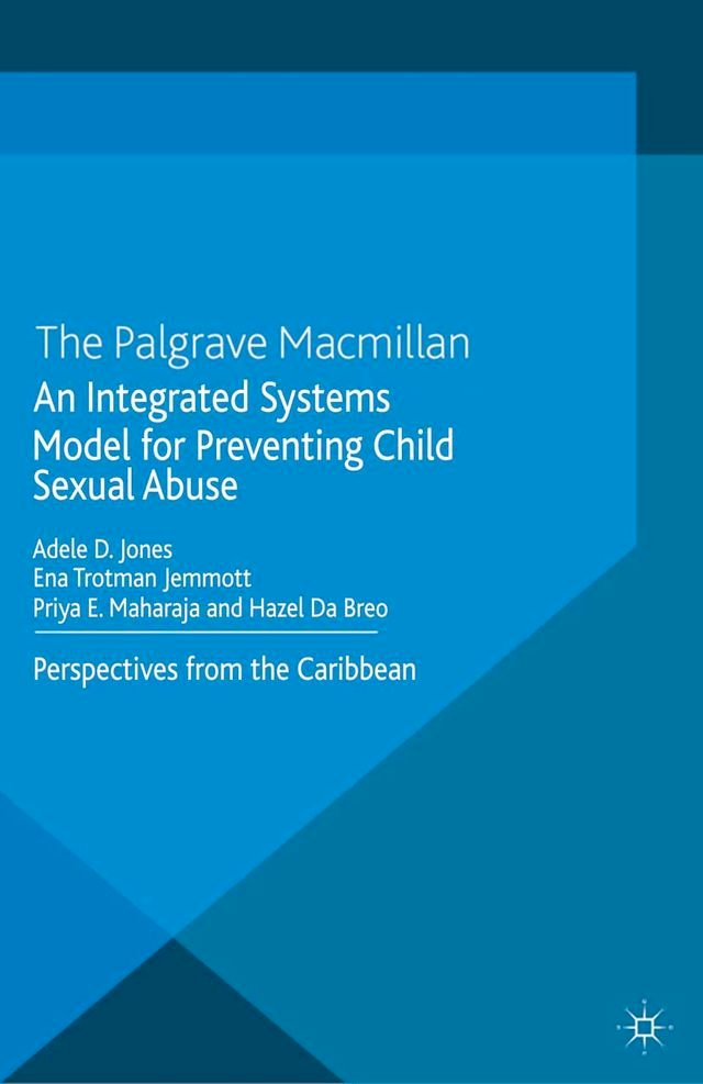 An Integrated Systems Model for Preventing Child Sexual Abuse