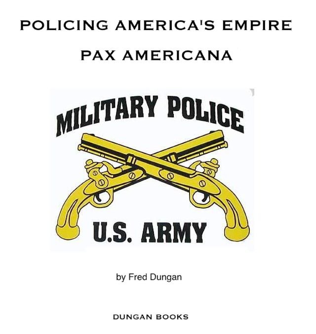 Policing America's Empire - Pax Americana