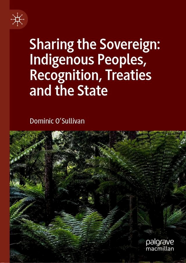 Kobo Sharing the Sovereign: Indigenous Peoples, Recognition, Treaties and the State