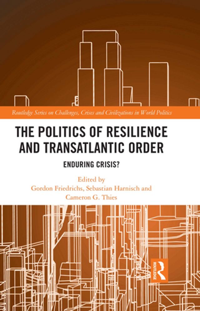 Kobo The Politics of Resilience and Transatlantic Order