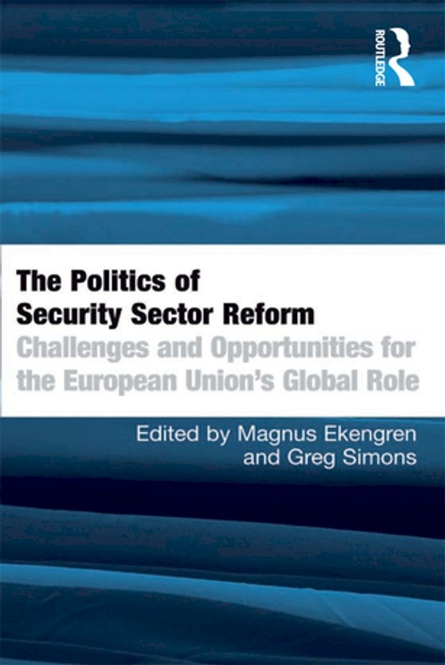 Kobo The Politics of Security Sector Reform