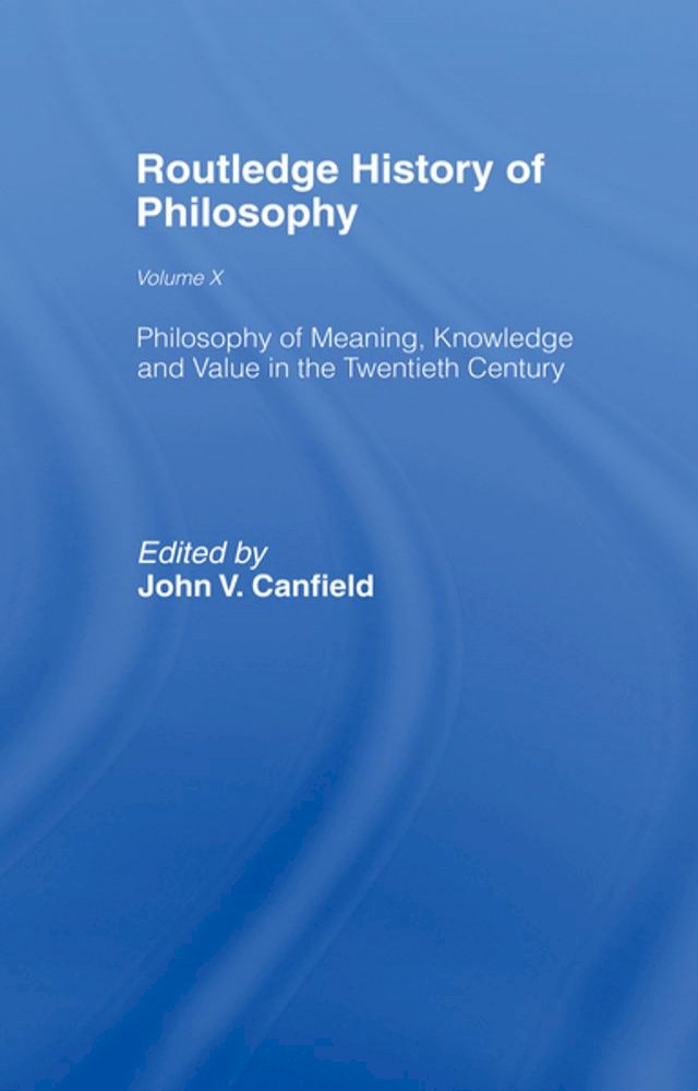 Kobo Philosophy of Meaning, Knowledge and Value in the Twentieth Century