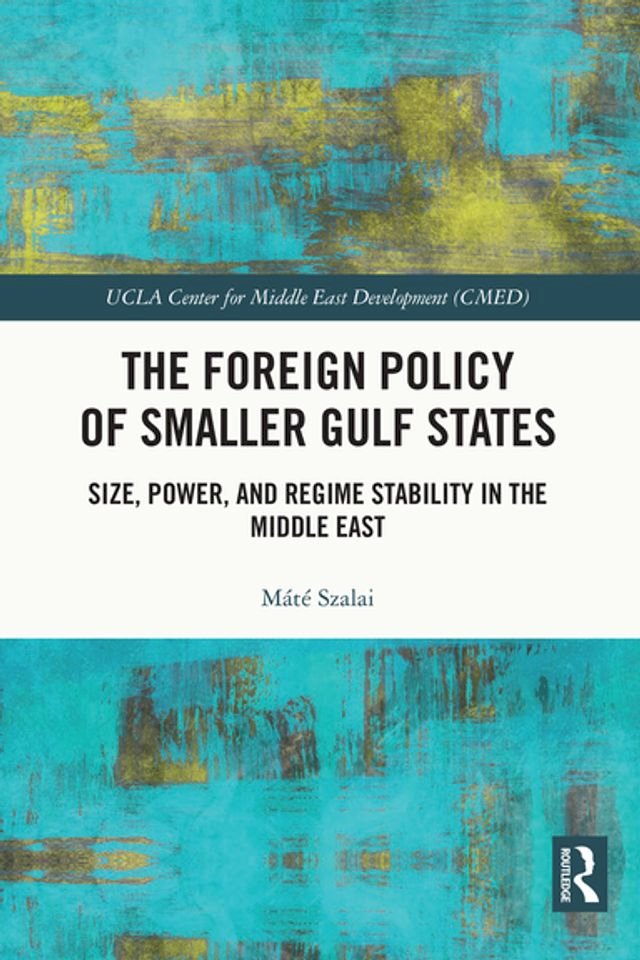 Kobo The Foreign Policy of Smaller Gulf States