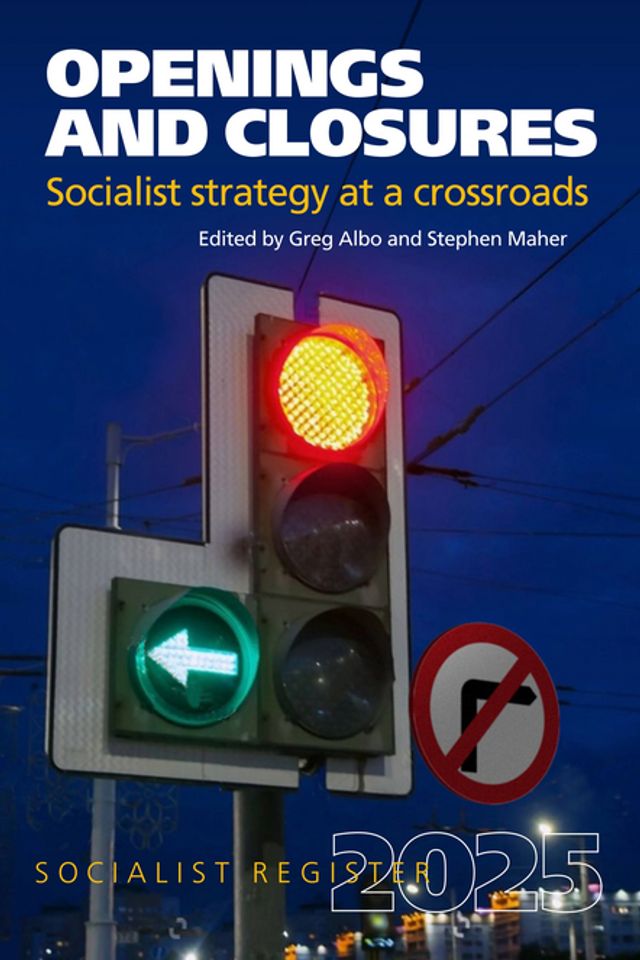 Openings and Closures: Socialist Strategy at a Crossroads