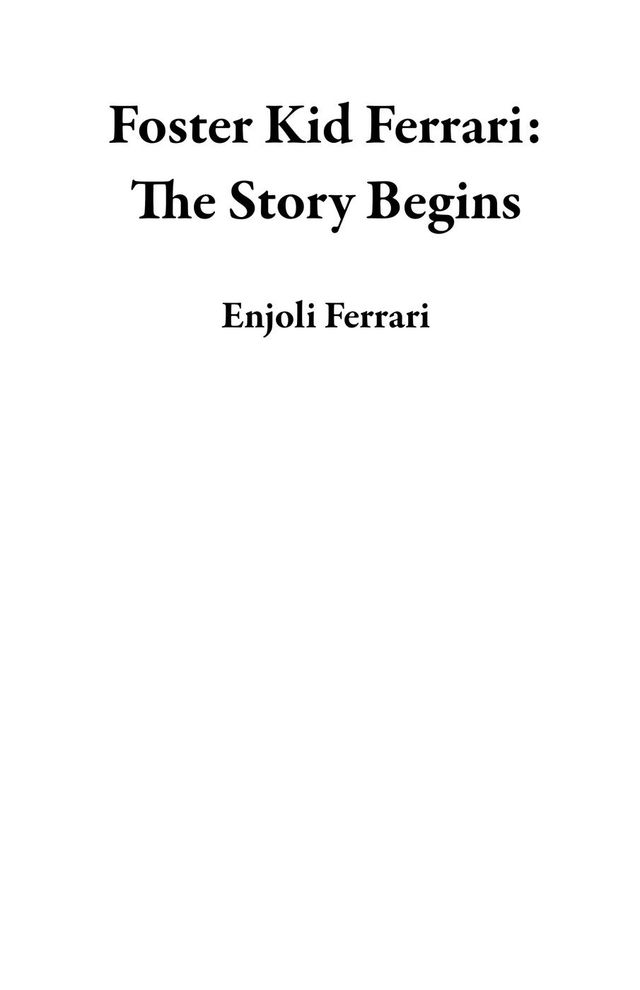 Foster Kid Ferrari: The Story Begins