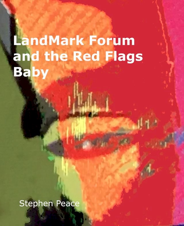 LandMark Forum and The Red Flags Baby