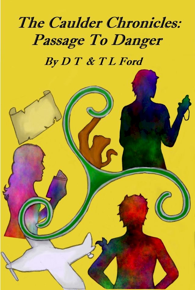 The Caulder Chronicles: Book One: Passage to Danger