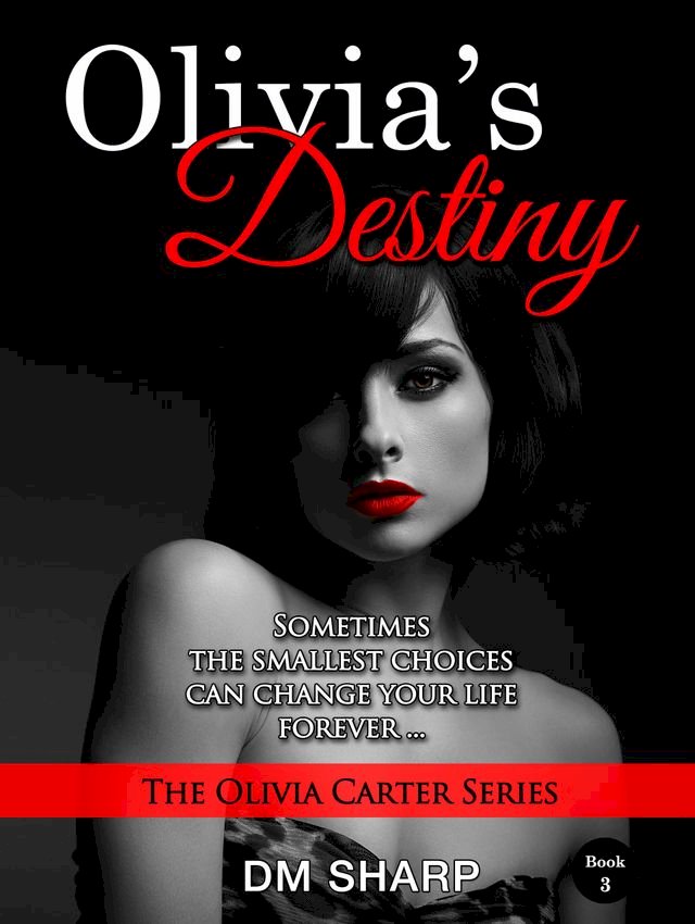 Olivia’s Destiny (The Olivia Carter Series, Book 3)