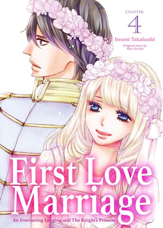 First Love Marriage ~An Everlasting Longing and The Knight’s Promise~ (4)