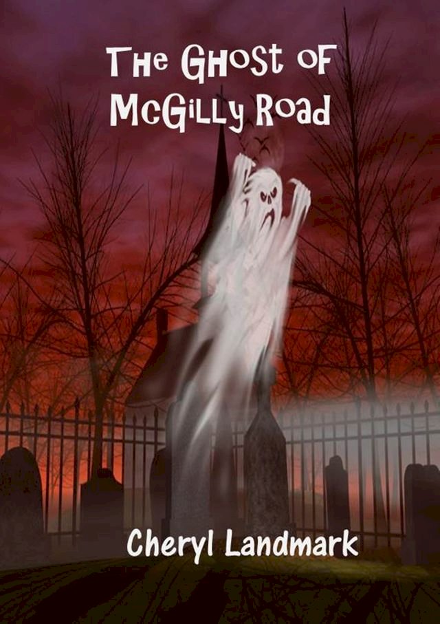 The Ghost of McGilly Road