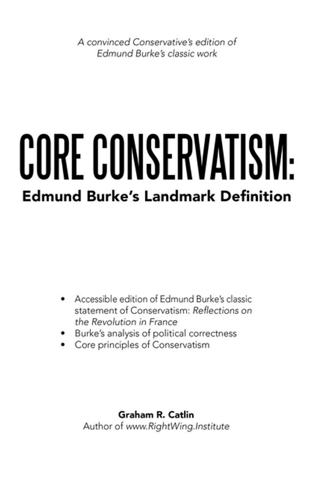 Core Conservatism: Edmund Burke’s Landmark Definition