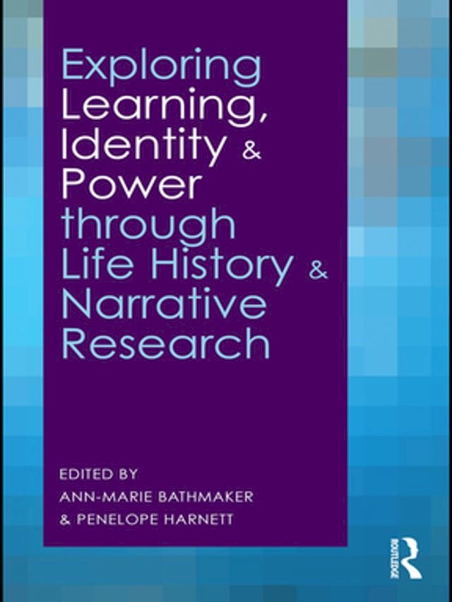 Kobo Exploring Learning, Identity and Power through Life History and Narrative Research