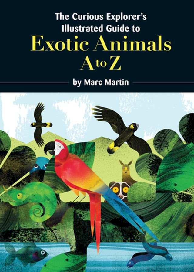 Kobo The Curious Explorer's Illustrated Guide to Exotic Animals